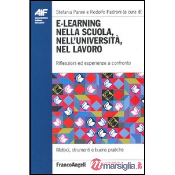 E-learning nella scuola, nell'università, nel lavoro. Riflessioni ed esperienze 