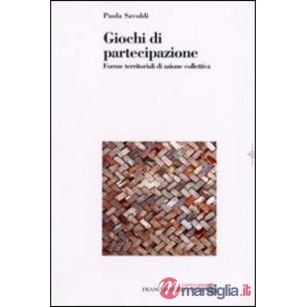 Giochi di partecipazione. Forme territoriali di azione collettiva
