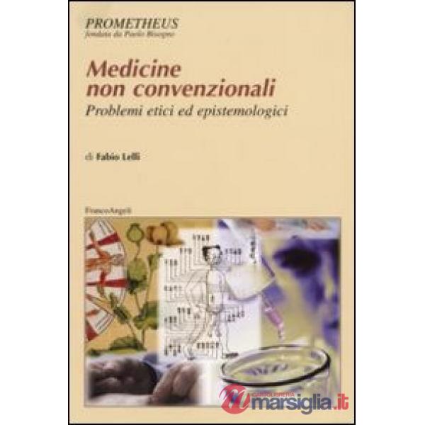 Medicine non convenzionali. Problemi etici ed epistemologici