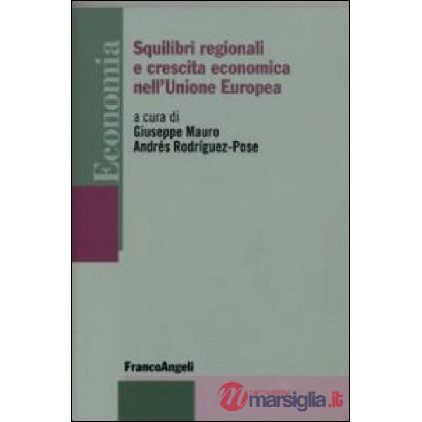 Squilibri regionali e crescita economica nell'Unione Europea