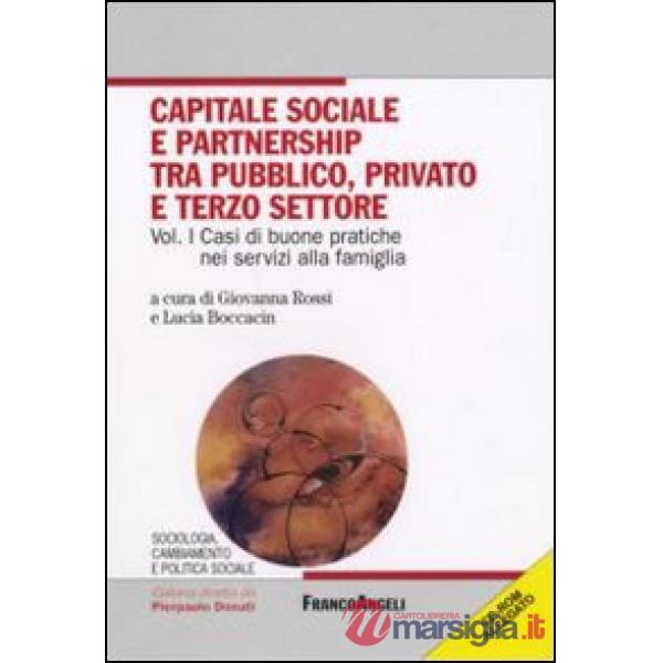 Capitale sociale e partnership tra pubblico, privato e terzo settore. Con CD-ROM
