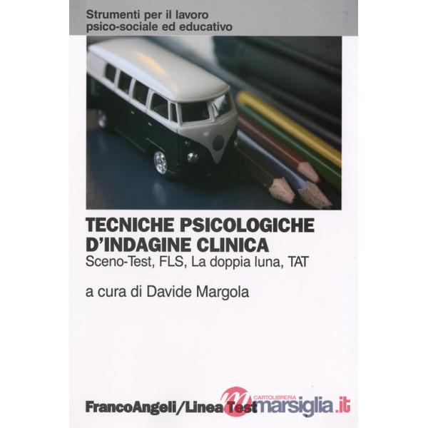 Tecniche psicologiche d'indagine clinica. Sceno-test, FLS, la doppia luna, TAT
