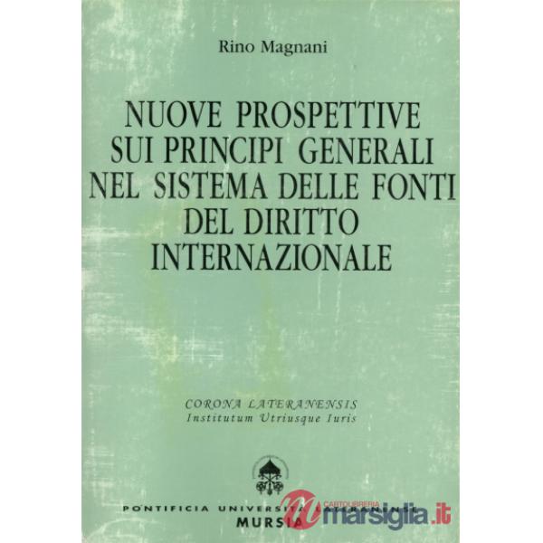 Nuove prospettive sui principi generali nel sistema delle fonti del diritto internazionale