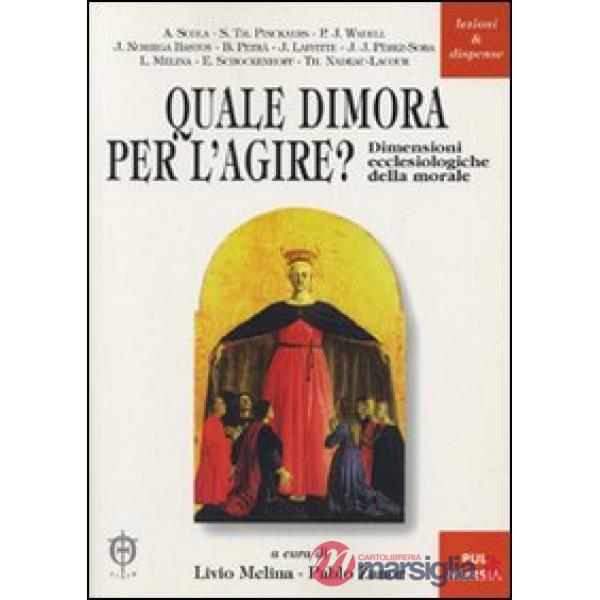 Quale dimora per l'agire? Dimensioni ecclesiologiche della morale