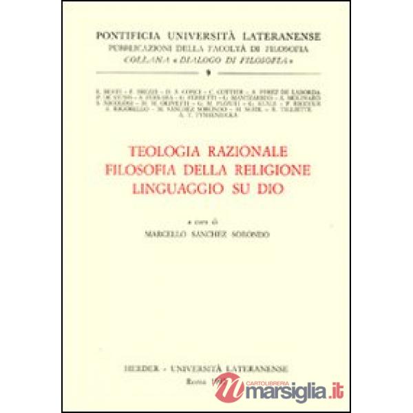 Teologia razionale. Fisolofia della religione. Linguaggio su Dio