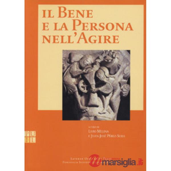 Bene e la persona nell'agire (Il)