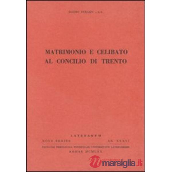 Matrimonio e celibato al Concilio di Trento