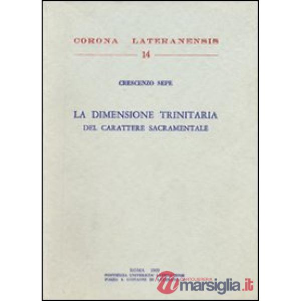 Dimensione trinitaria del carattere sacramentale (La)