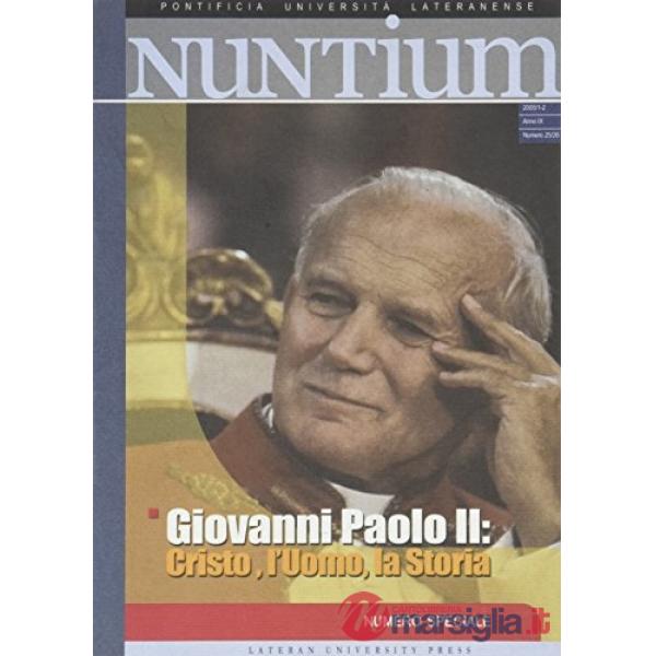 Nuntium (2005) vol. 1-2. Giovanni Paolo II: Cristo, l'uomo, la storia