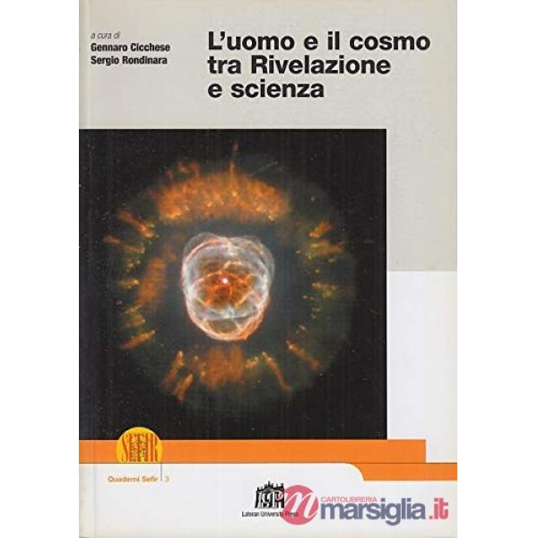 Uomo e il cosmo tra rivelazione e scienza (L')