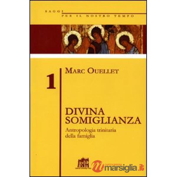 Divina somiglianza. Antropologia trinitaria della famiglia