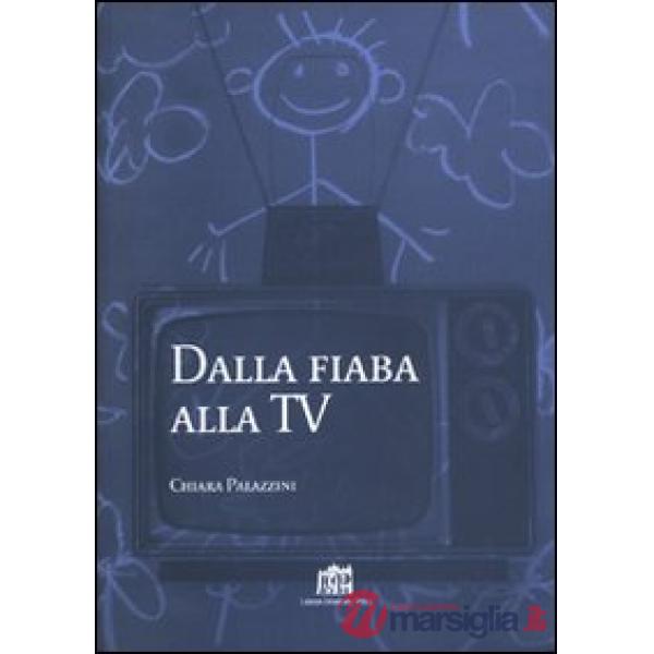 Dalla fiaba alla Tv. Un itinerario di ricerca nell'immaginario infantile