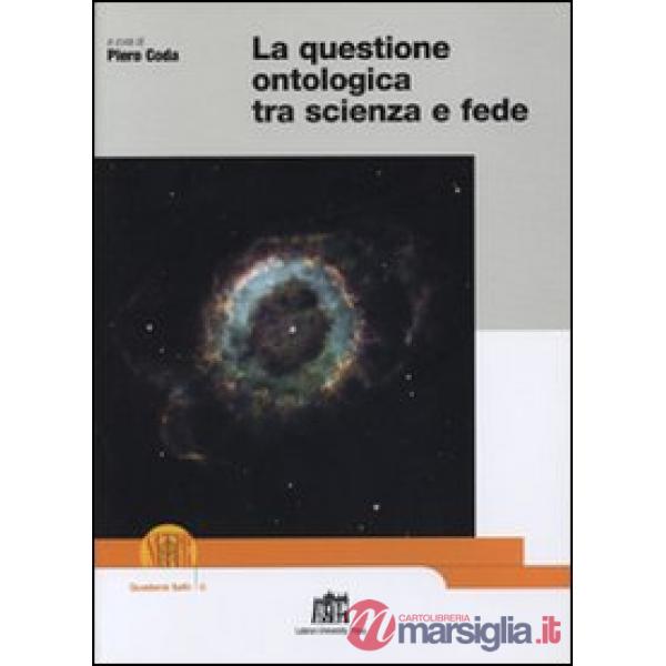 Questione ontologica tra scienza e fede (La)