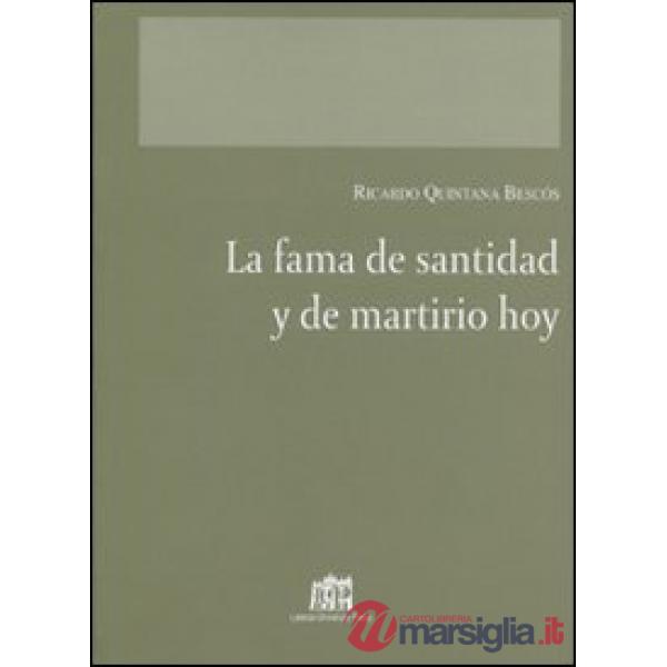 Fama de santidad y de martirio hoy (La)