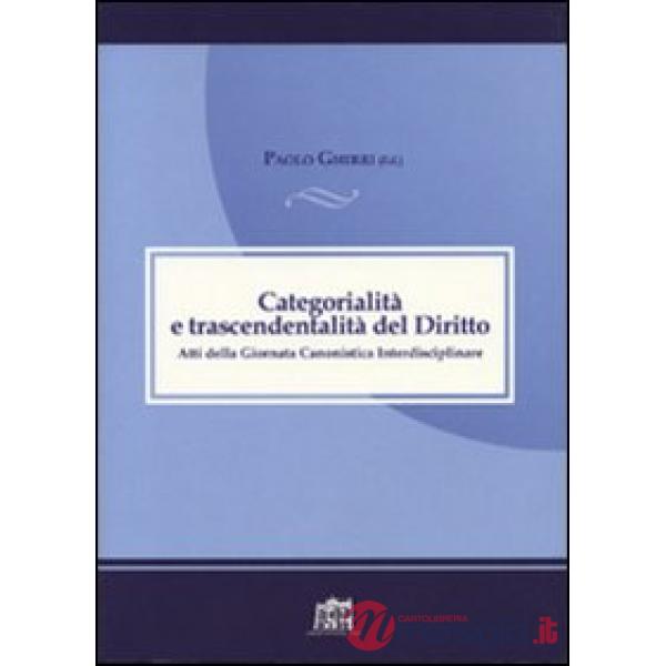 Categorialità e trascendentalità. Atti della Giornata canonistica interdisciplinare