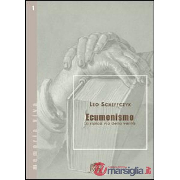 Ecumenismo. La ripida via della verità