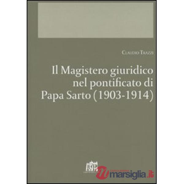 Magistero giuridico nel pontificato di papa Sarto (1903-1914) (Il)