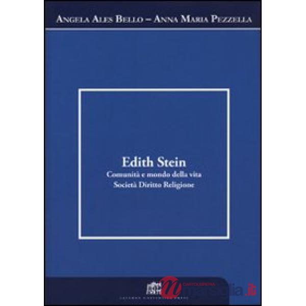 Edith Stein. Comunità e mondo della vita. Società. Diritto. Religione