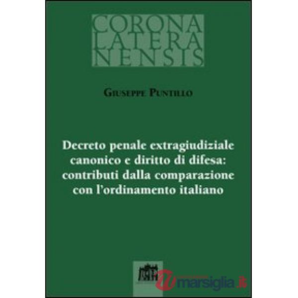 Decreto penale extragiudiziale canonico e diritto di difesa: contributi dalla comparazione con l'ordinamento italiano