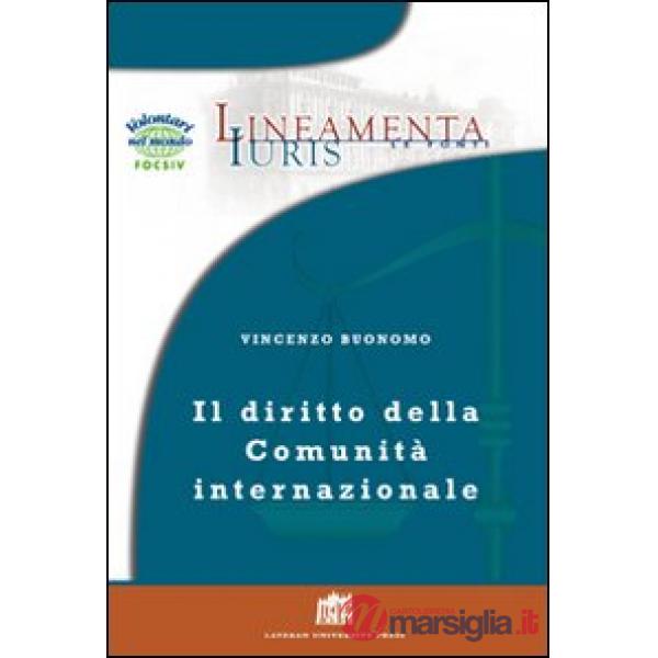Diritto della comunità internazionale. Principi e regole per la governance globale (Il)