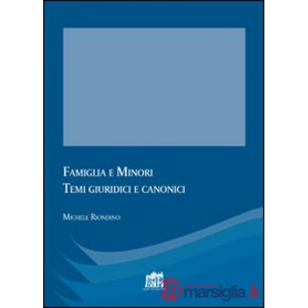 Famiglia e minori. Temi giuridici e canonici