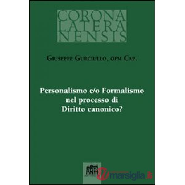 Personalismo e/o Formalismo nel processo di Diritto canonico?