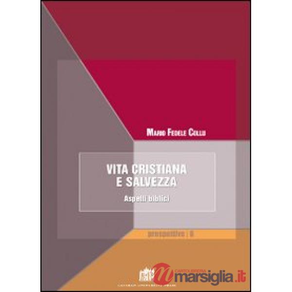 Vita cristiana e salvezza. Aspetti biblici