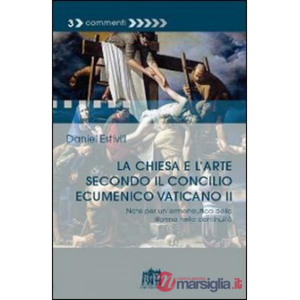 Chiesa e l'arte secondo il Concilio Ecumenico Vaticano II (La)
