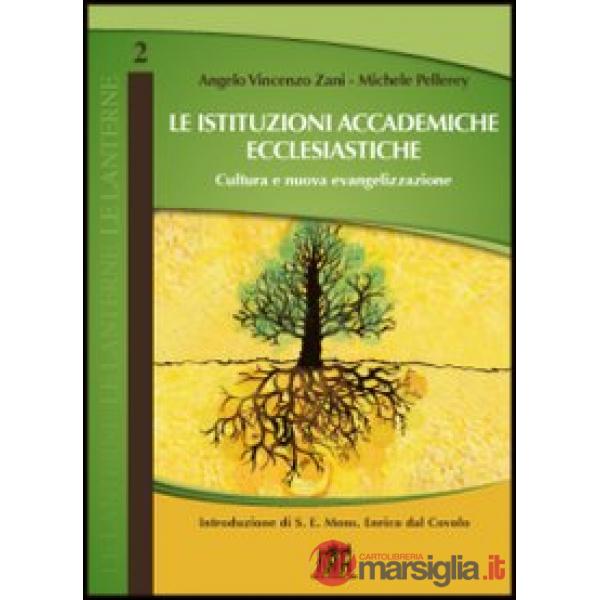 Istituzioni accademiche ecclesiastiche. Cultura della qualità e nuova evangelizzazione (Le)