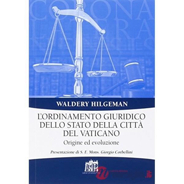 Ordinamento giuridico dello stato della CittÃ  del Vaticano. Origine ed evoluzione (L')