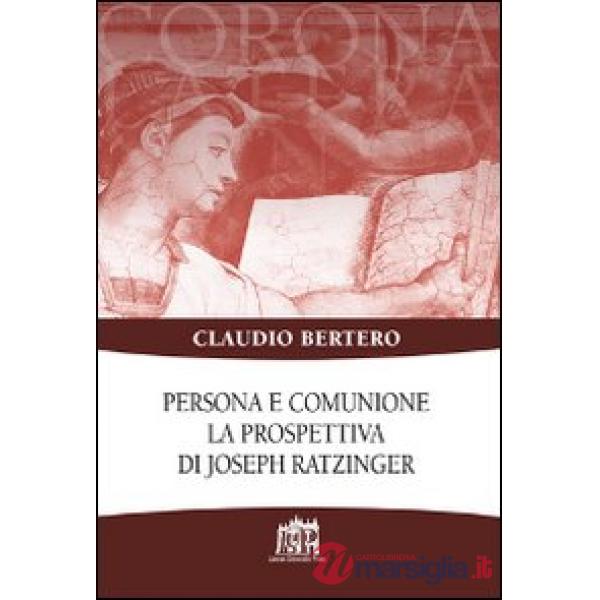 Persona e comunione. La prospettiva di Joseph Ratzinger
