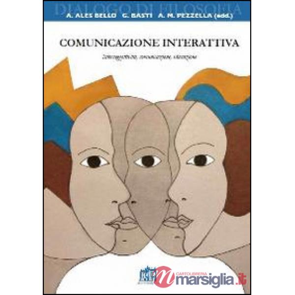 Comunicazione interattiva. Intersoggettività, comunicazione, educazione