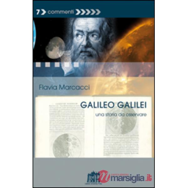 Galileo Galilei. Una storia da osservare