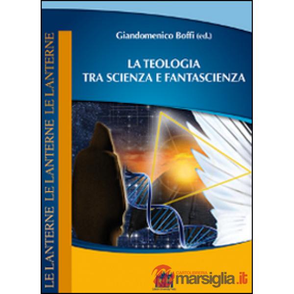 Teologia tra scienza e fantascienza (La)