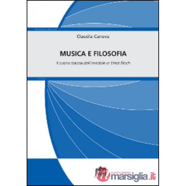 Musica e filosofia. Il suono traccia dell'invisibile in Ernst Bloch