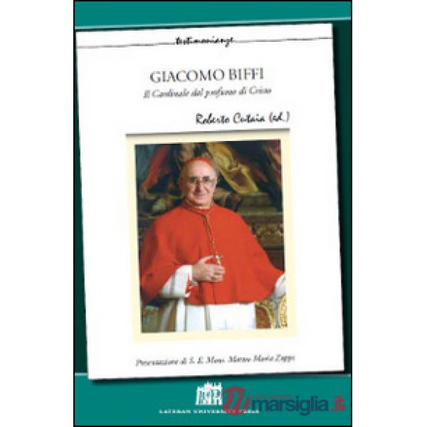 Giacomo Biffi. Il cardinale dal profumo di Cristo
