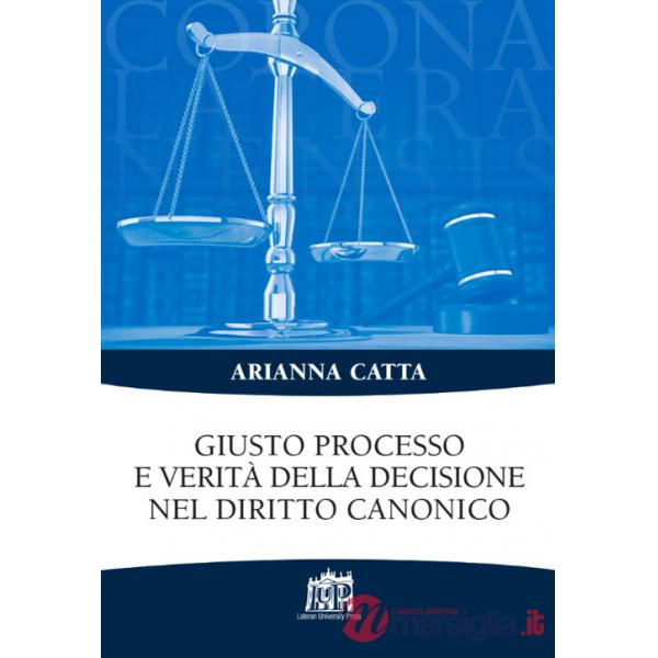 Giusto processo e verità della decisione nel diritto canonico