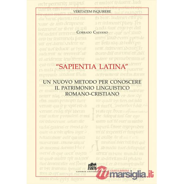 «Sapientia Latina». Un nuovo metodo per conoscere il patrimonio linguistico romano-cristiano