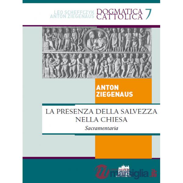 Presenza della salvezza nella Chiesa. Sacramentaria