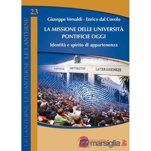 Missione delle università pontificie oggi. Identità e spirito di appartenenza (La)