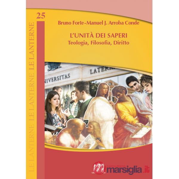 Unità dei saperi. Teologia, filosofia, diritto (L')