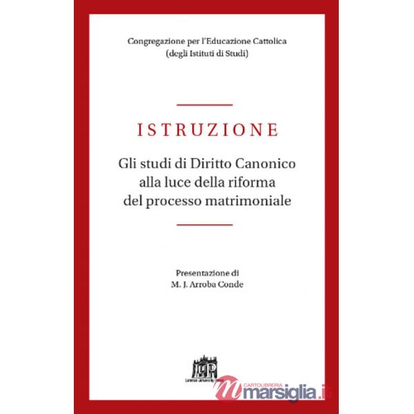 Istruzione. Gli studi di diritto canonico alla luce della riforma del processo matrimoniale