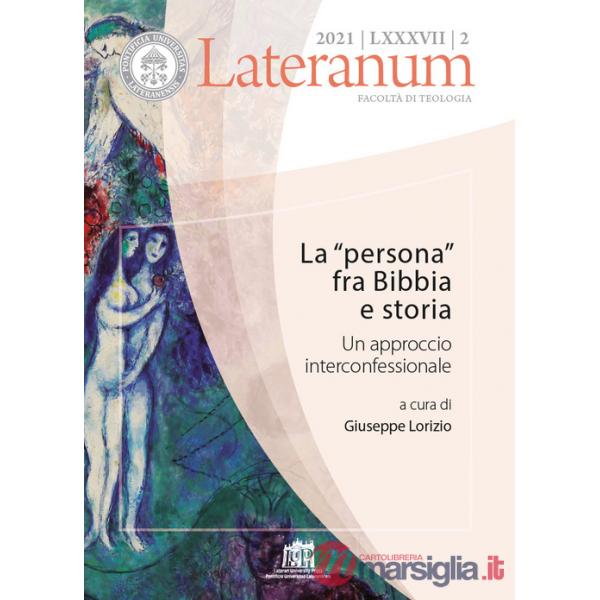 Lateranum (2021). Vol. 2: La «persona» fra Bibbia e storia. Un approccio interconfessionale