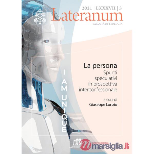 Lateranum (2021). Vol. 3: La persona. Spunti speculativi in prospettiva interconfessionale