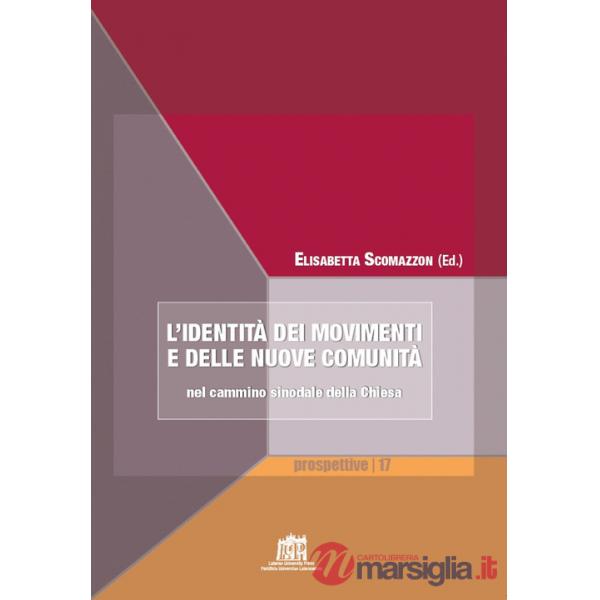 Identità dei movimenti e delle nuove comunità nel cammino sinodale della Chiesa (L')