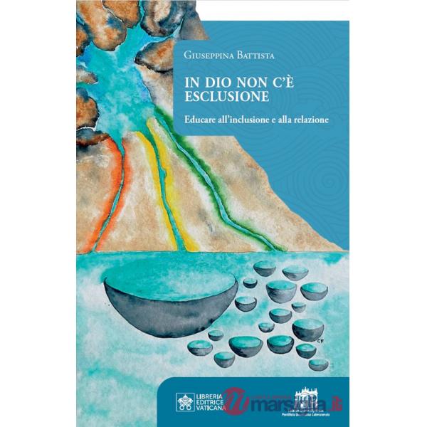 In Dio non c'è esclusione. Educare all'inclusione e alla relazione