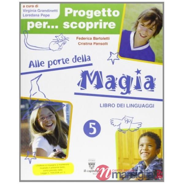 PROGETTO PER SCOPRIRE 5 ALLE PORTE DELLA MAGIA
