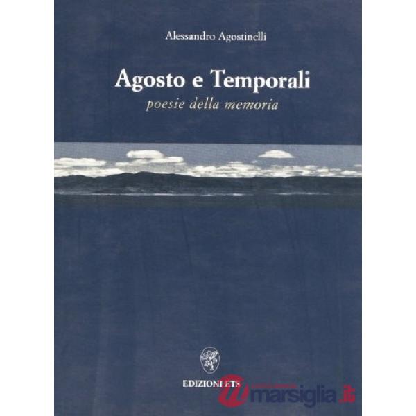 Agosto e temporali. Poesie della memoria