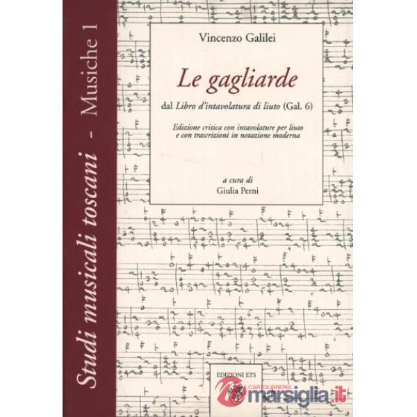 Gagliarde. Dal libro d'intavolatura di liuto (Gal. 6) (Le)