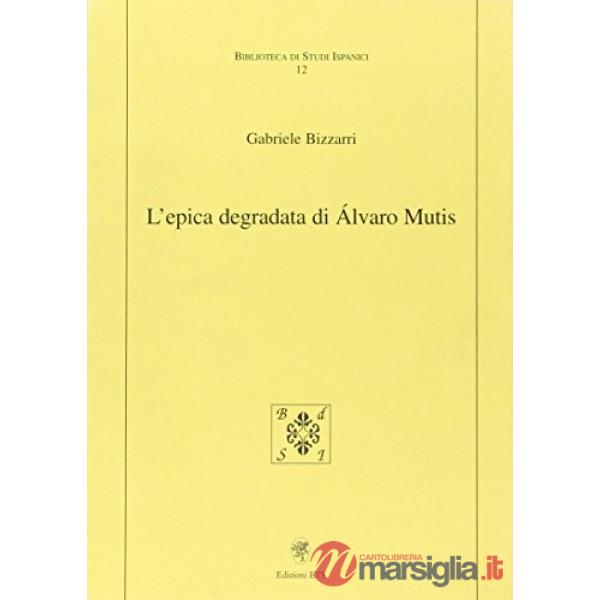 Epica degradata di Alvaro Mutis (L')